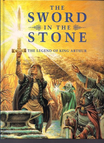 Beispielbild fr The Sword in the Stone - The Legend of King Arthur zum Verkauf von SecondSale