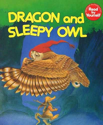 Dragon and Sleepy Owl (Read by Yourself) (9780861128075) by Eric Kincaid