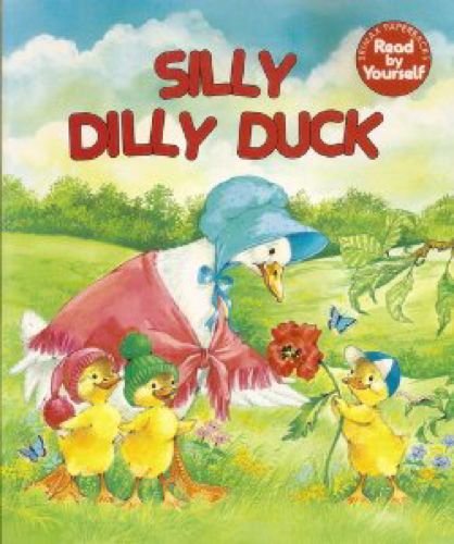 Stock image for Silly Dilly Duck (Read by Yourself) for sale by SecondSale
