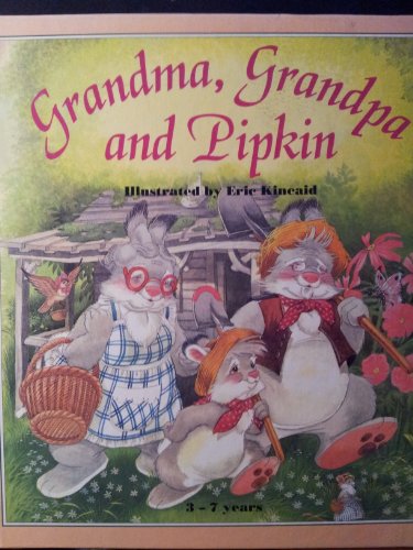 Beispielbild fr Grandma, Grandpa and Pipkin zum Verkauf von Better World Books