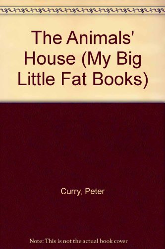 Beispielbild fr The Animals' House: My Big Little Fat Book (My Big Little Fat Books) zum Verkauf von Wonder Book