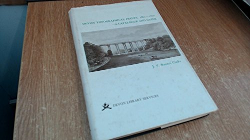 Beispielbild fr Devon Topographical Prints, 1660-1870: A Catalogue and Guide zum Verkauf von Robert S. Brooks, Bookseller