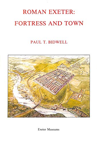 9780861142705: Roman Exeter: Fortress and Town