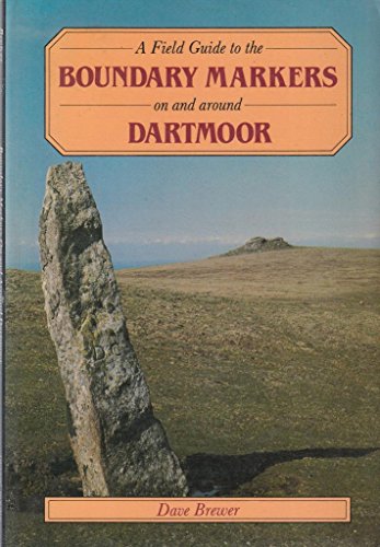 Stock image for A field guide to the boundary markers on and around Dartmoor for sale by Cotswold Internet Books