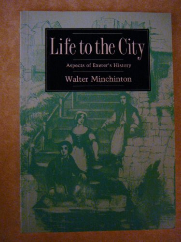 Beispielbild fr Life to the City: Aspects of Exeter's History zum Verkauf von HALCYON BOOKS