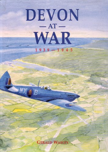 Beispielbild fr Devon at War, 1939-1945 zum Verkauf von WorldofBooks