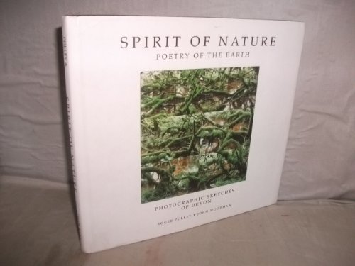 Stock image for Spirit of Nature: Photographic Sketches of Devon for sale by WorldofBooks