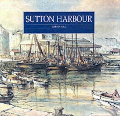 Sutton Harbour (9780861149124) by Crispin Gill