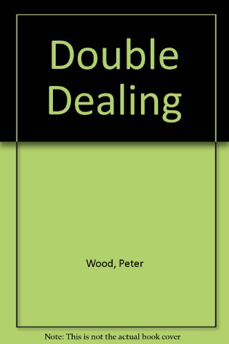 Double Dealing (9780861167401) by Peter Wood