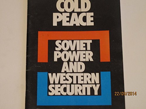 COLD PEACE: SOVIET POWER & WESTERN SECURITY