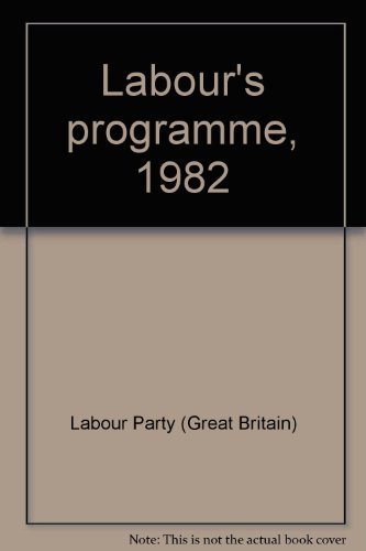 9780861170913: Labour's programme 1982