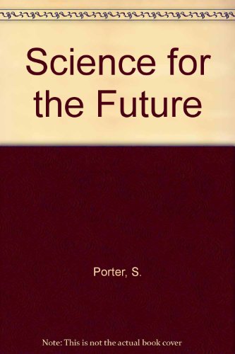 Science for the Future (9780861210053) by S. Porter