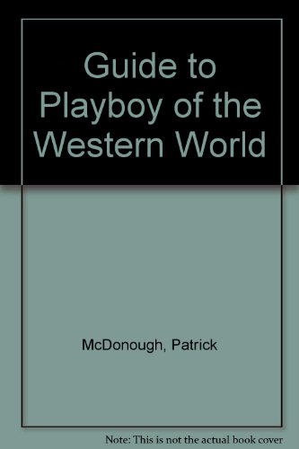 Guide to "Playboy of the Western World" (9780861212118) by Patrick McDonough; Antoinette Higgins