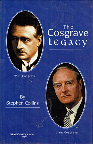 THE COSGRAVE LEGACY. [W.T.Cosgrave and His Son Liam]