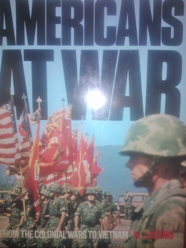Imagen de archivo de Americans at war : from the colonial wars to Vietnam a la venta por ThriftBooks-Dallas