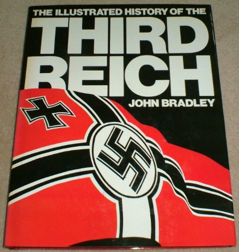 Stock image for The Illustrated History of the Third Reich for sale by HPB-Ruby