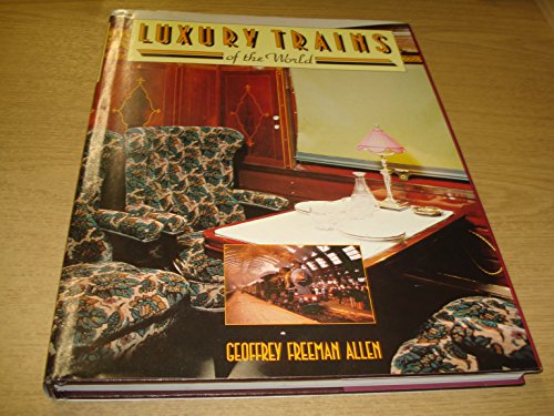 Beispielbild fr Luxury Trains of the World zum Verkauf von WeBuyBooks