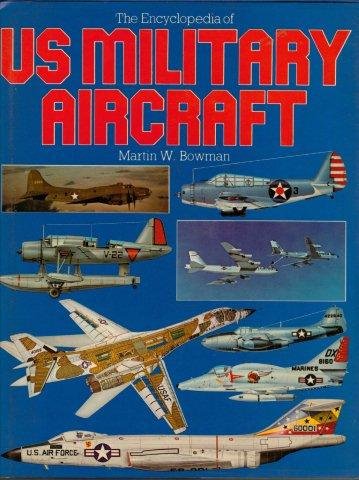 9780861240548: Encyclopedia of Us Military Aircraft