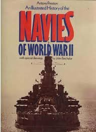 Beispielbild fr An Illustrated History of the Navies Of World War II zum Verkauf von Better World Books