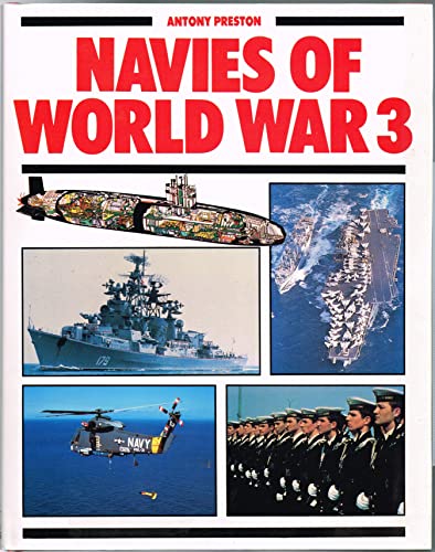 NAVIES OF WORLD WAR 3. (9780861241149) by Antony. Preston