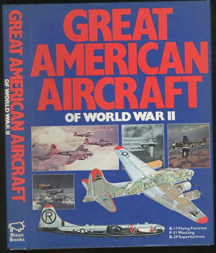 Stock image for Great American Aircraft of World War II for sale by Better World Books
