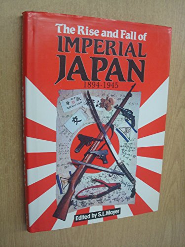 Beispielbild fr The Rise and Fall of Imperial Japan, 1894-1945 zum Verkauf von Books Unplugged