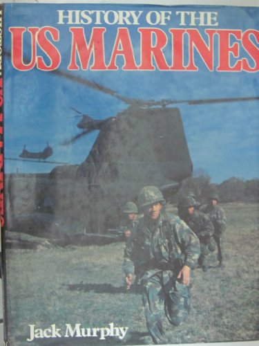 History of the Marines (9780861241637) by Murphy, Jack