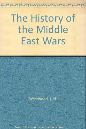 Stock image for The History of the Middle East Wars for sale by Better World Books