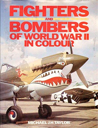 Beispielbild fr FIGHTERS AND BOMBERS OF WORLD WAR II IN COLOUR. zum Verkauf von AwesomeBooks