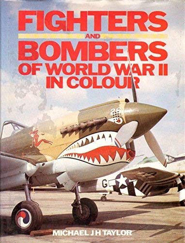 Stock image for FIGHTERS AND BOMBERS OF WORLD WAR II IN COLOUR. for sale by AwesomeBooks