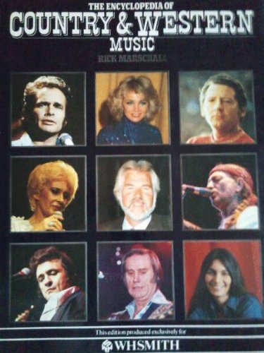 Encyclopedia of Country And Western Music/#07606 (9780861242603) by Rick Marsehall