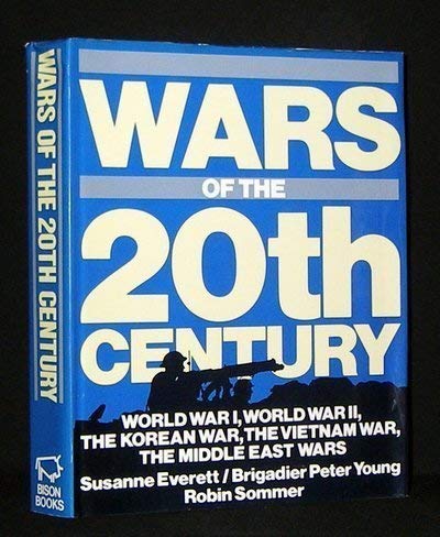 Imagen de archivo de 'WARS OF THE 20TH CENTURY WORLD WAR I, WORLD WAR II, THE KOREAN WAR, THE VIETNAM WAR, THE MIDDLE EAST WARS' a la venta por Better World Books