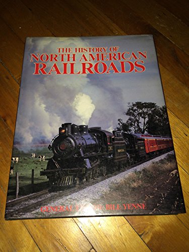 Imagen de archivo de The History of North American Railroads. a la venta por Better World Books: West