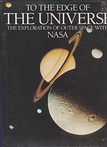 Stock image for To the Edge of the Universe - the Exploration of Outer Space with NASA for sale by Violet's Bookstack