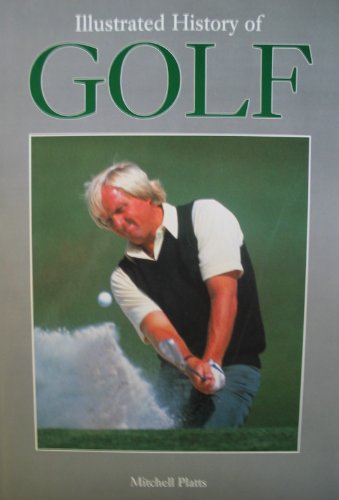 Illustrated History of Golf (9780861244348) by Mitchell Platts