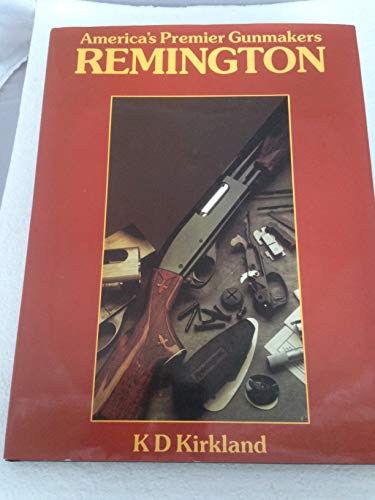 9780861244577: AMERICAS PREMIER GUNMAKERS REMINGTON