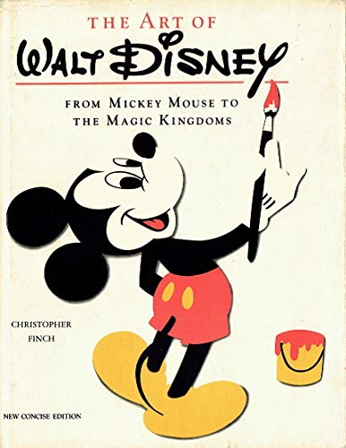 Imagen de archivo de Art of Walt Disney: From Mickey Mouse to the Magic Kingdoms a la venta por HPB-Emerald