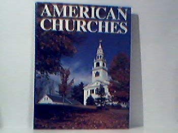 Beispielbild fr American Churches zum Verkauf von Wonder Book