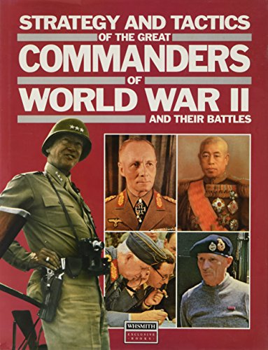 Stock image for Strategy and Tactics of the Great Commanders of World War II and Their Battles for sale by Victoria Bookshop