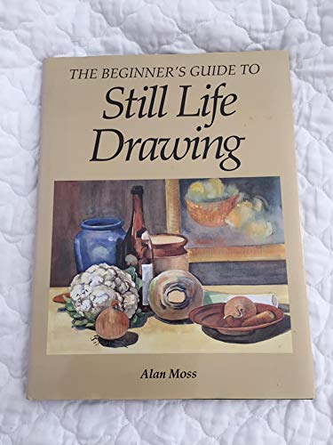 The Beginner's Guide to Still Life Drawing