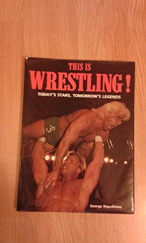Stock image for THIS IS WRESTLING! for sale by Better World Books: West