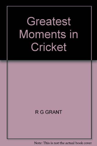 Imagen de archivo de Greatest Moments in Cricket a la venta por PsychoBabel & Skoob Books