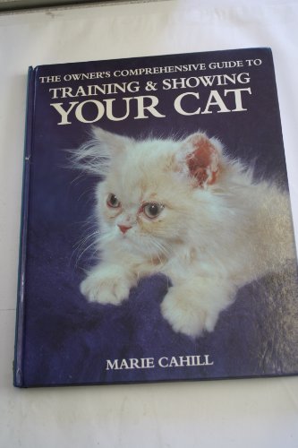 Beispielbild fr The owners comprehensive guide to training and showing your cat zum Verkauf von Reuseabook