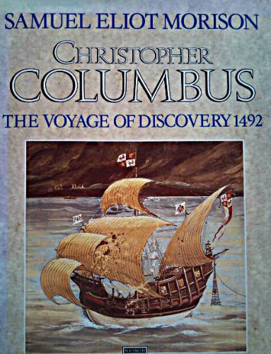 'CHRISTOPHER COLUMBUS, THE VOYAGE OF DISCOVERY 1492' (9780861248704) by Morison, Samuel Eliot