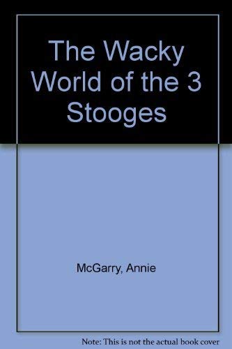 9780861249787: The Wacky World of the 3 Stooges