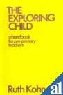 Beispielbild fr The Exploring Child zum Verkauf von medimops