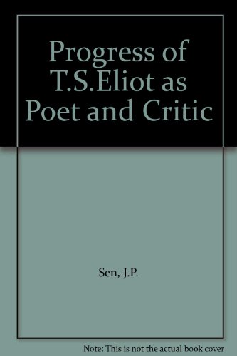 Beispielbild fr The Progress of T. S. Eliot as Poet and Critic zum Verkauf von Zubal-Books, Since 1961