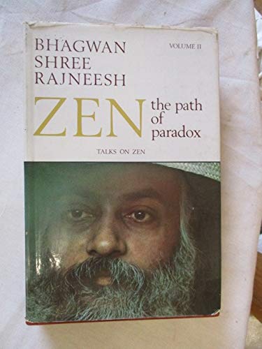 Zen: v. 2: The Path of Paradox (9780861260638) by Bhagwan Shree Rajneesh