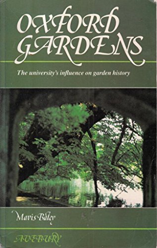 9780861270057: Oxford Gardens: University's Influence on Garden History