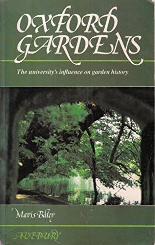 9780861270057: Oxford Gardens: The University's Influence on Garden History